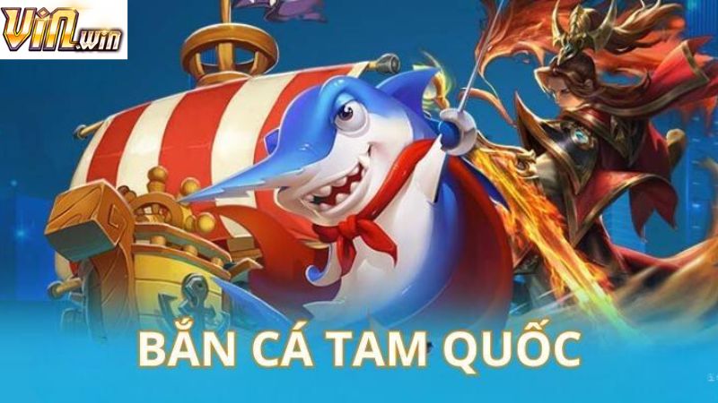 Những thông tin cần nắm về săn cá tam quốc 