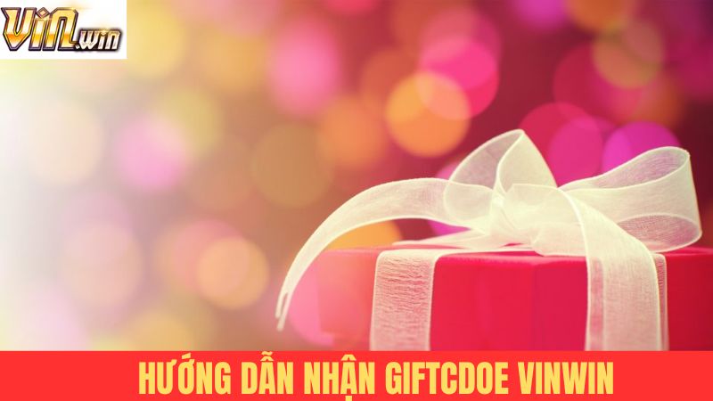 Thành viên cần thực hiện những thao tác để nhận Giftcode Vinwin 